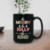 Be Merry Be Jolly Be Kind Christmas Mug