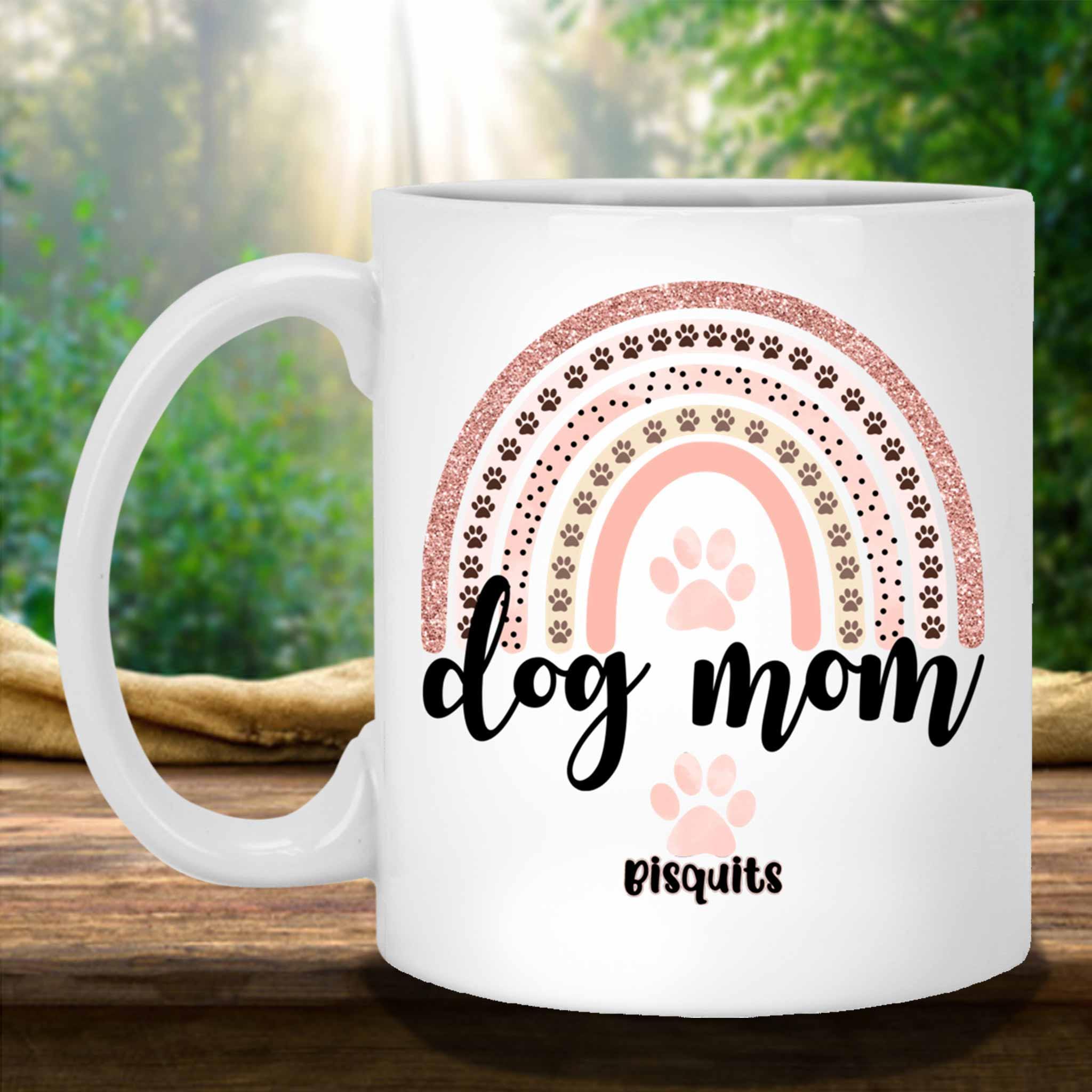 Dog Mom Rose Blush Rainbow Custom Personalized Coffee Mug Dog Mom Rose Blush Rainbow Custom Personalized Coffee Mug