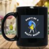 Don’t Be A Salty Bitch v1 Funny Meme Themed Black Coffee Mugs