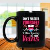 Don’t Flatter Yourself I Was Looking At Your Veins Funny Nurse Themed Black Coffee Mugs