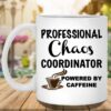 Professional Chaos Coordinator Powered By Caffeine Coffee Mug