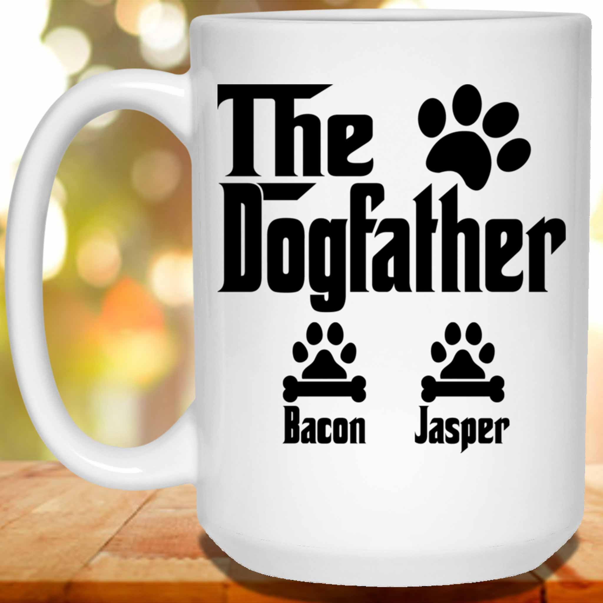 The Dogfather Custom Personalized Coffee Mug The Dogfather Custom Personalized Coffee Mug