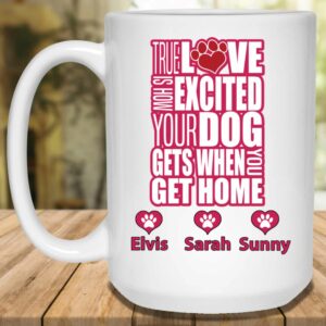 True Love Is How Excited Your Dog Gets When You Get Home pnk blk Mug 4
