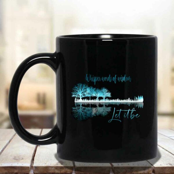 Whisper Words Of Wisdom Let It Be Tree-line Blue Black Coffee Mugs