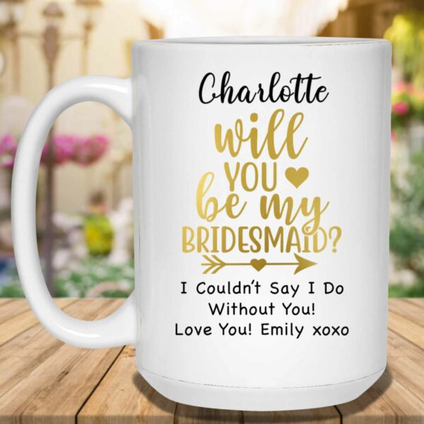 Will You Be My Bridesmaid Gold Custom Personalized White Coffee Mugs
