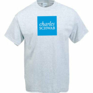 CHARLES SCHWAB Brokerage Firm T-shirt