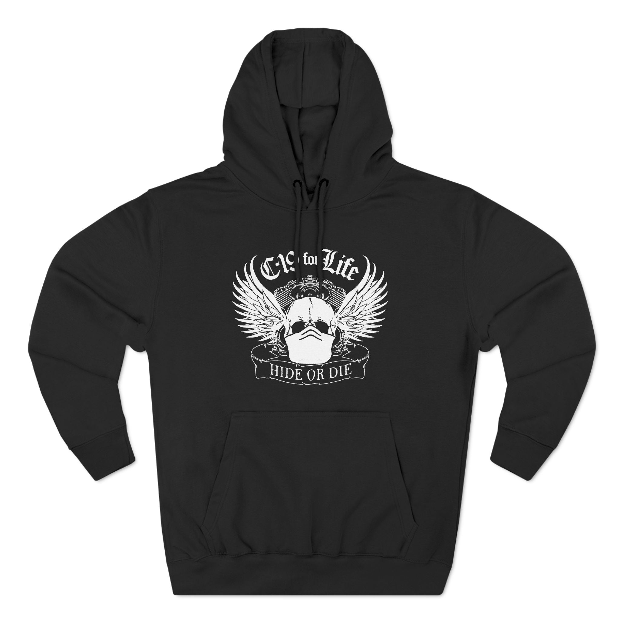 C-19 For Life. Hide Or Die C-19 For Life. Hide Or Die