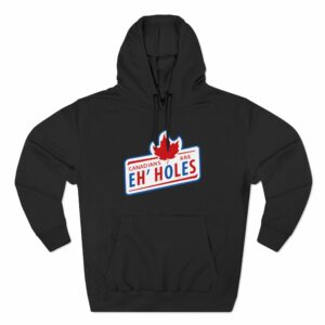 Canadians Are Eh’holes