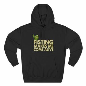 Fisting Makes Me Come Alive (Kermit The Frog)