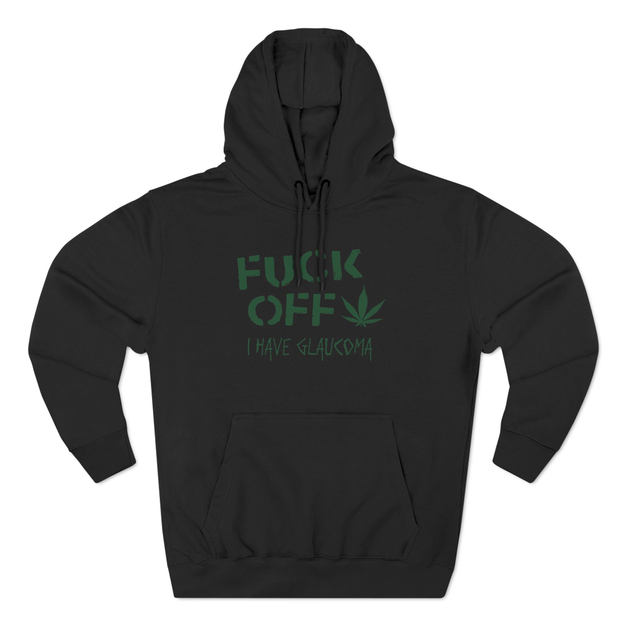 Fuck Off - I Have Glaucoma (With Pot Leaf) Fuck Off - I Have Glaucoma (With Pot Leaf)