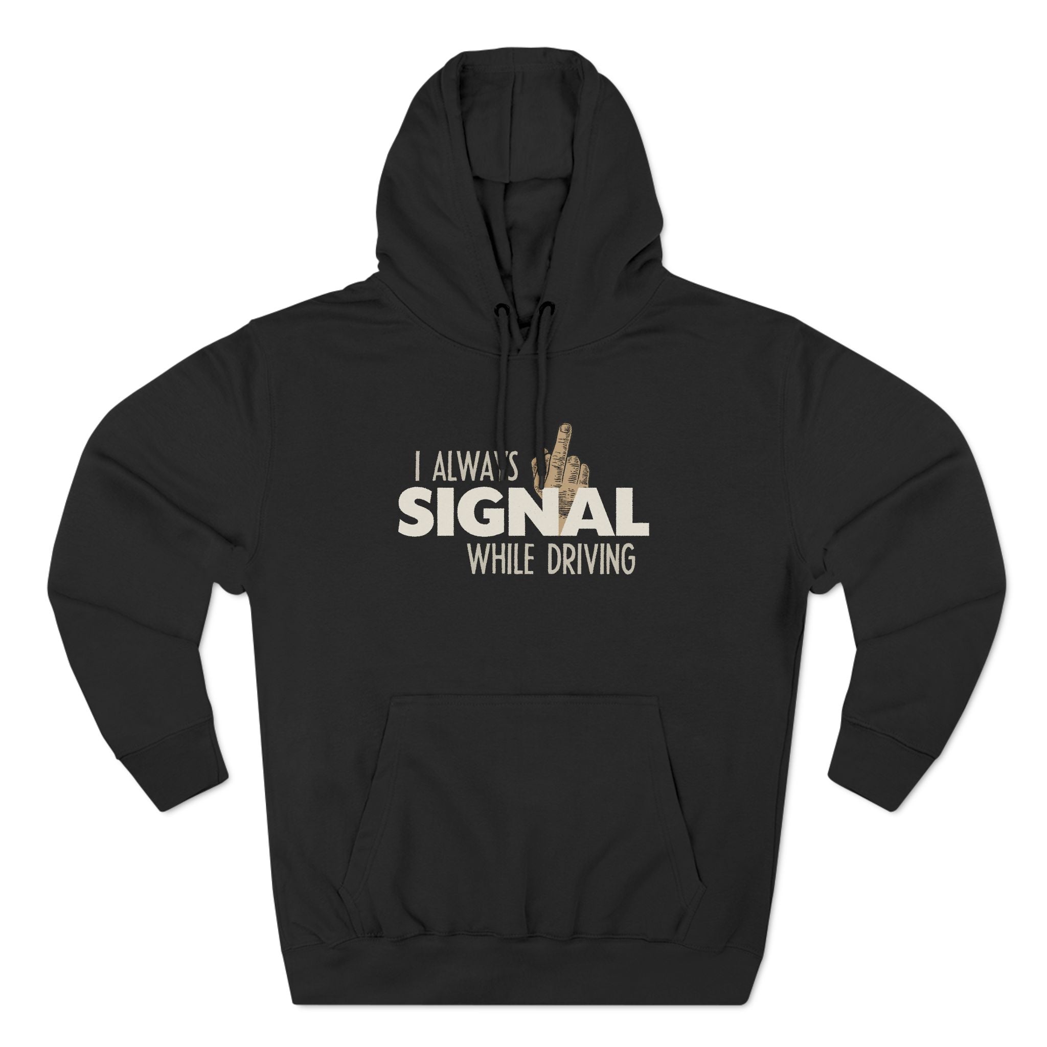 I Always Signal While Driving I Always Signal While Driving