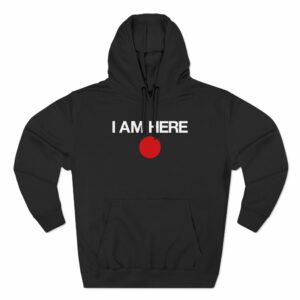 I Am Here