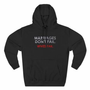 Marriages Don’t Fail. Wives Fail