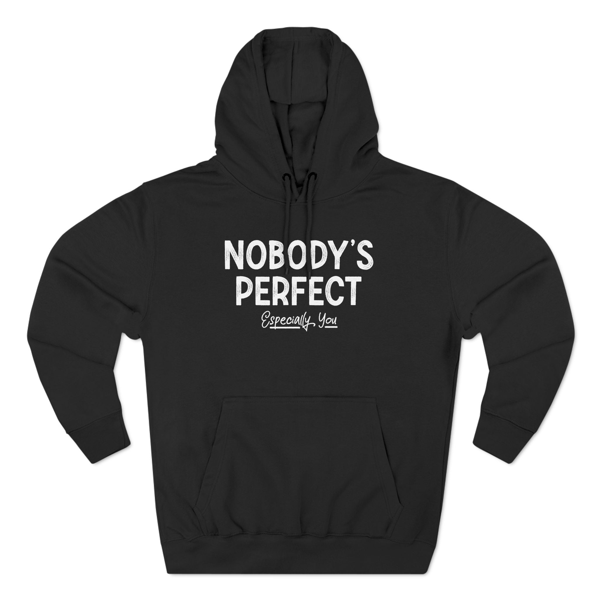 Nobody's Perfect, Especially You Nobody's Perfect, Especially You