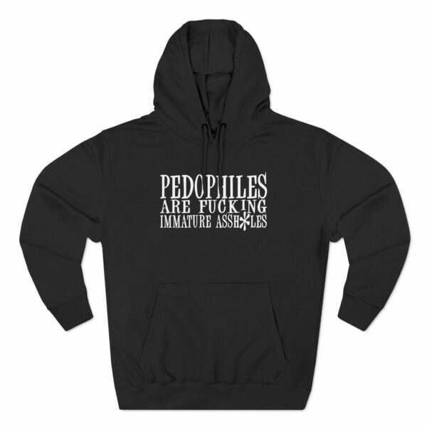 Pedophiles Are Fucking Immature Assholes