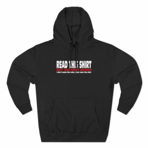 Read This Shirt Buy The Next Round. I Don’t Make The Rules I Just Wear The Shirt