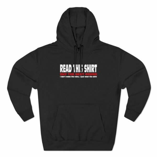 Read This Shirt Buy The Next Round. I Don’t Make The Rules I Just Wear The Shirt