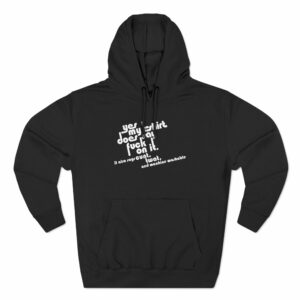 Yes My T-shirt Does Say Fuck On It. It Also Says Cunt Twat And Machine Washable
