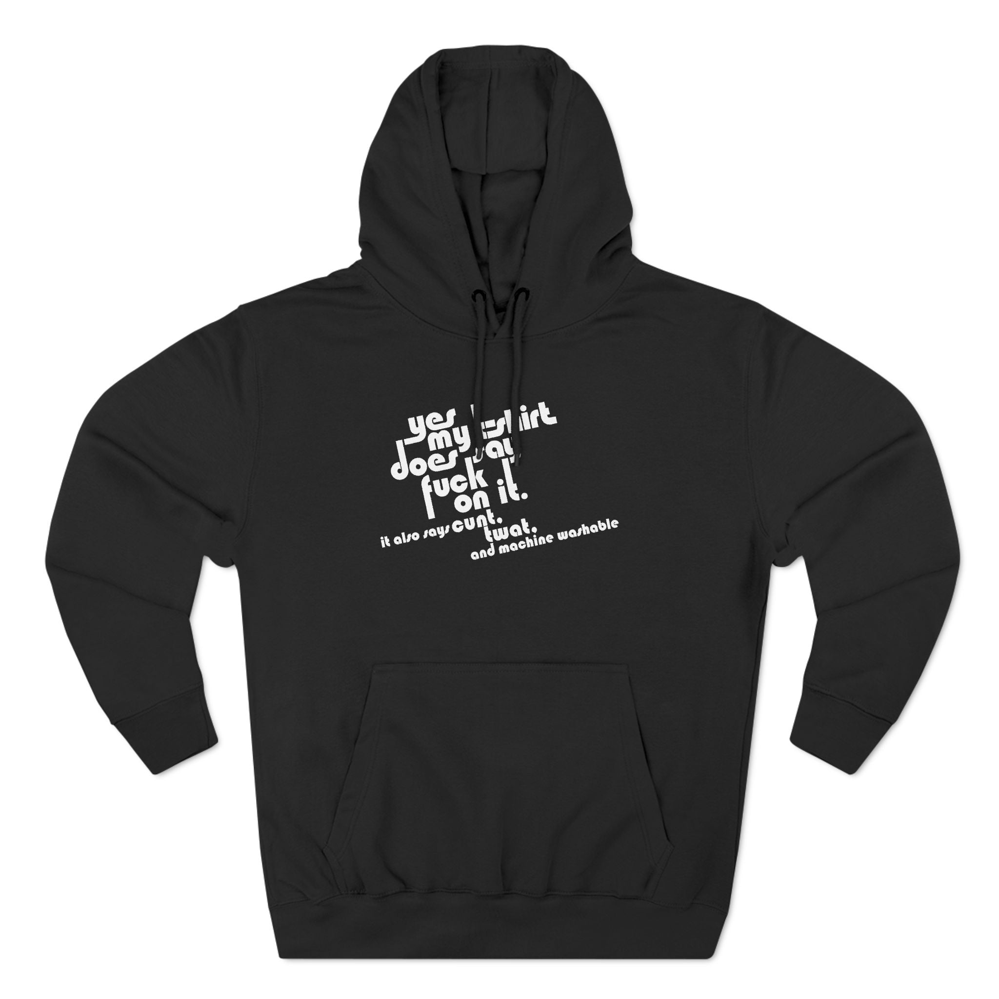 Yes My T-shirt Does Say Fuck On It. It Also Says Cunt Twat And Machine Washable Yes My T-shirt Does Say Fuck On It. It Also Says Cunt Twat And Machine Washable