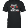 Black Fathers are Necessary T-Shirt