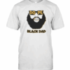 Dope Black Dad Shirt Proud Black Father T-Shirt