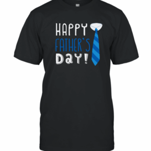 Happy Father&#039s Day T-Shirt
