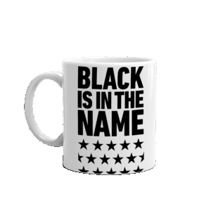 BET Black Is In The Name White Mug
