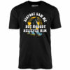Bigfoot Saw Me But Nobody Believes Him – Unisex T-Shirt