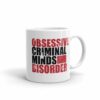 Criminal Minds Obsessive Criminal Minds Disorder White Mug