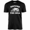 Defund the HOA – Unisex T-Shirt