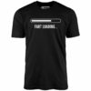 Fart Loading – Unisex T-Shirt