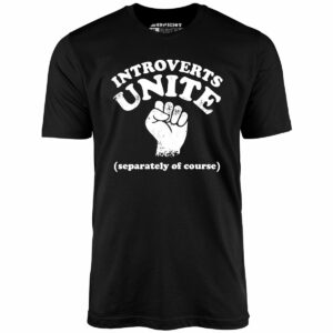 Introverts Unite – Unisex T-Shirt