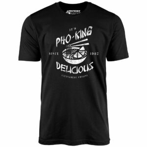 It’s Pho-King Delicious – Unisex T-Shirt