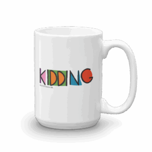 Kidding Dirty Dishes 15 oz White Mug