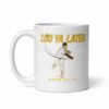 Mason Miller 103 Ya Later San Diego Mug