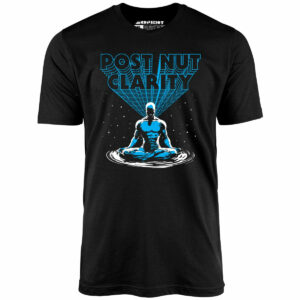 Post Nut Clarity – Unisex T-Shirt