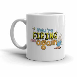 Rocko’s Modern Life You’re Firing Me Again White Mug