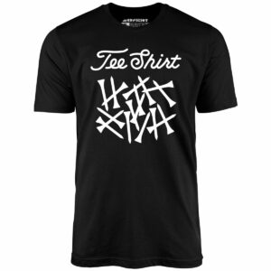 Tee Shirt – Unisex T-Shirt