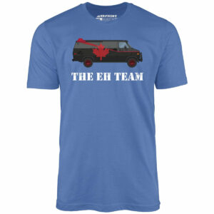 The Eh Team – Unisex T-Shirt