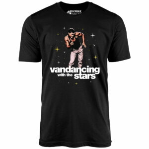 Vandancing With The Stars – Unisex T-Shirt