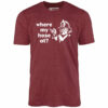 Where My Hose At – Unisex T-Shirt