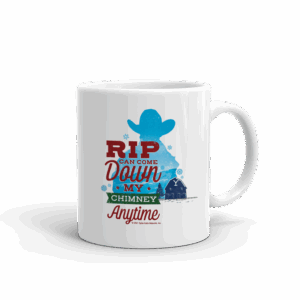 Yellowstone Rip Can Come Down My Chimney Anytime Silhouette White Mug
