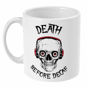 Death before decaf Coffee Mug