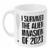 I survived the Alien Invasion of 2023