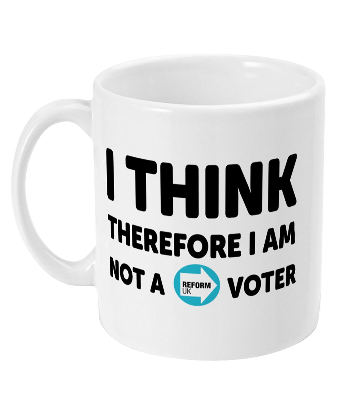 I think therefore I am not a Reform voter mug I think therefore I am not a Reform voter mug
