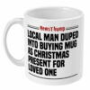 ‘Local man duped’ Christmas Mug