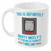 Marty McFly’s Dystopian Alternate Timeline Mug