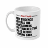 Proclaimers only walked two miles NewsThump Mug