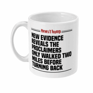 Proclaimers only walked two miles NewsThump Mug