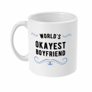 World’s Okayest Boyfriend Mug